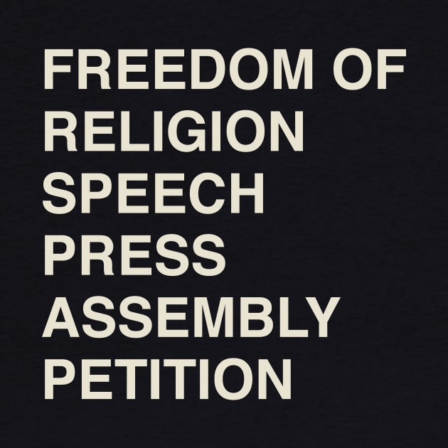 Freedom of Religion, Speech, Press, Assembly, Petition by calebfaires